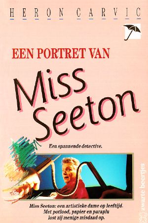 [Miss Seeton 02] • Een portret van Miss Seeton